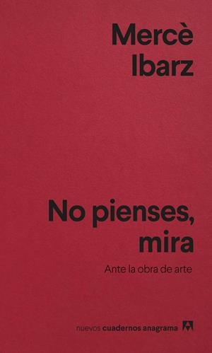 No pienses, mira | 9788433927088 | Ibarz, Mercè