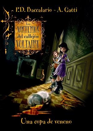Los misterios del callejón Voltaire: Una copa de veneno | 9788427133044 | Pierdomenico Baccalario