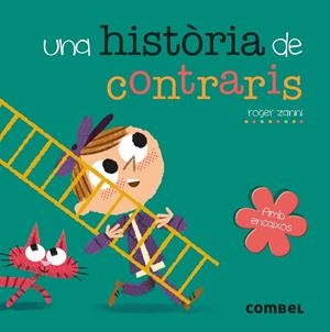 Una història de contraris | 9788491011668 | Zanni Rivas, Roger