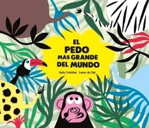 El pedo más grande del mundo | 9788494597152 | Rafael Ordóñez/Laure du Fa000FF;