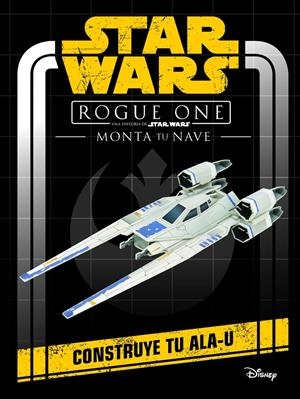 Star Wars. Rogue One. Monta tu nave | 9788408161257 | Star Wars