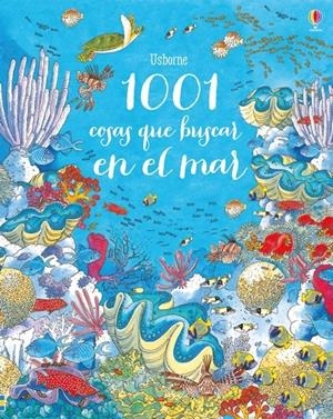 1001 COSAS QUE BUSCAR EN EL MAR | 9781474946650 | Daynes, Katie/Daynes, Katie