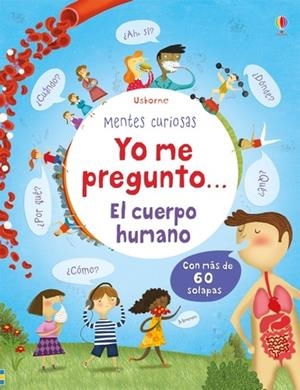 Yo me pregunto... El cuerpo humano (Mentes curiosas) | 9781409573418 | Daynes, Katie/Daynes, Katie