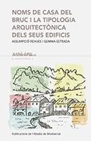 Noms de casa del Bruc i la tipologia arquitectònica dels seus edificis | 9788498839579 | Rehues Estivill, Assumpció/Estrada i Planell, Gemma