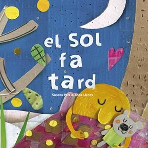 El Sol fa tard | 9788417000608 | Llenas Serra, Anna/Peix Cruz, Susana