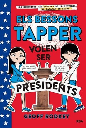 Els bessons Tapper volen ser presidents (Els bessons Tapper 3) | 9788427211544 | Rodkey, Geoff