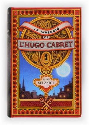 LA INVENCIO DE L'HUGO CABRET | 9788466118415 | Selznick, Brian