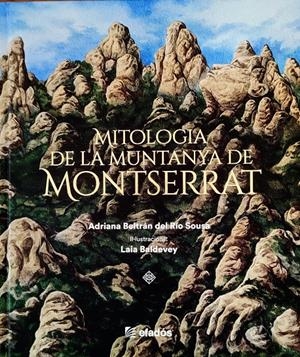 Mitologia de la muntanya de Montserrat | 9788419736734 | ABRIANA BELTRAN DEL RIO SOUSA