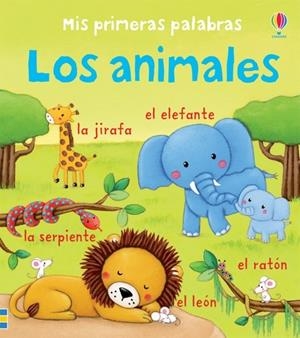 MIS PRIMERAS PALABRAS LOS ANIMALES | 9781409572848 | Brooks, Felicity/Brooks, Felicity