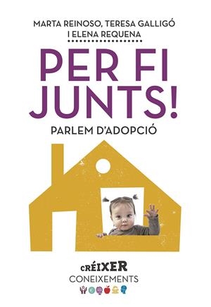 Per fi junts! Parlem d'adopció | 9788498839623 | Requena Varón, Elena/Galligó Mingo, M. Teresa/Reinoso Bernuz, Marta