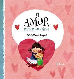 El amor para pequeñitos | 9788469623510 | Engel, Christiane