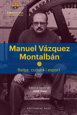 Manuel Vázquez Montalbán | 9788417183622 | Osúa Quintana, Jordi