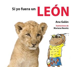SI YO FUERA UN LEÓN | 9788415207276 | Galán, Ana