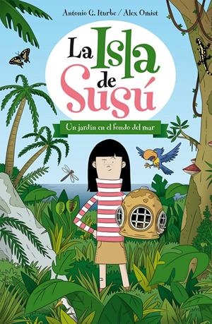 Las isla de Susú 1. UN JARDÍN EN EL FONDO DEL MAR | 9788468311722 | González Iturbe, Antonio
