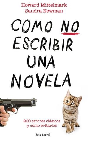 Cómo no escribir una novela | 9788432232008 | Newman, Sandra/Mittlemark, Howard