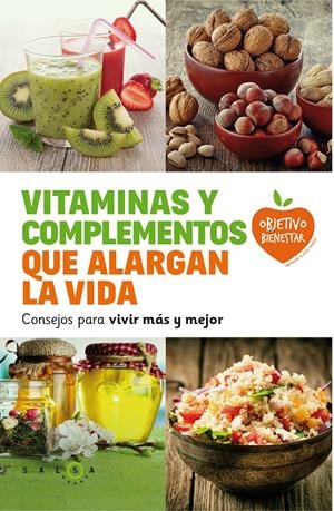 Vitaminas y complementos que alargan la vida | 9788415193685 | AA. VV.