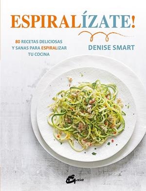 Espiralízate! | 9788484456452 | Smart, Denise