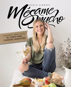 Mésame Mucho | 9788441537989 | Simonet, Marta