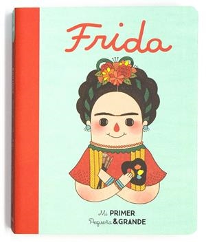 Mi Primer Pequeña & Grande Frida | 9788490654590 | Sánchez Vegara, Mª Isabel