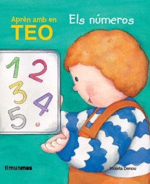 Aprèn els números amb en Teo | 9788499320618 | Violeta Denou