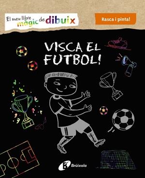 El meu llibre màgic de dibuix. Visca el futbol! | 9788499069005 | Varios Autores