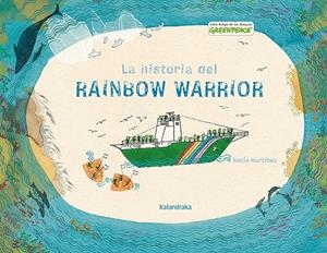 La historia del Rainbow Warrior  | 9788496388444 | Rocio Martínez