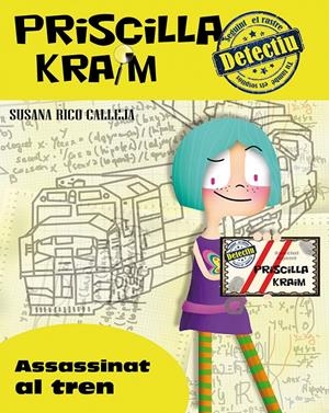 Assassinat al tren (Priscilla Kraim detectiu)  | 9788494245756 | Susana Rico Calleja
