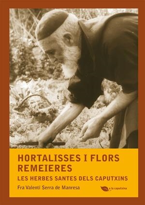 Hortalisses i flors remeieres | 9788499792507 | Fra Valentí Serra