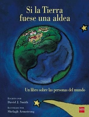 SI LA TIERRA FUESE UNA ALDEA | 9788467577921 | Smith, David J.