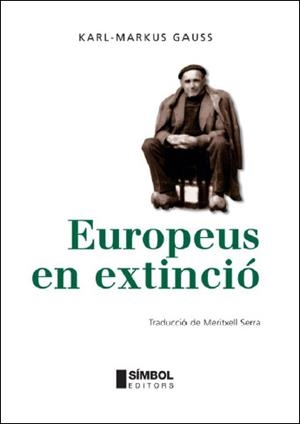 Europeus en extinció | 9788495987525 | Gauss, Karl-Markus