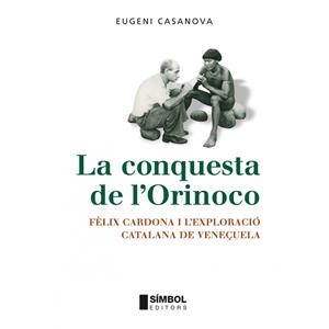 La conquesta de l'orinoco | 9788495987709 | Casanova, Eugeni