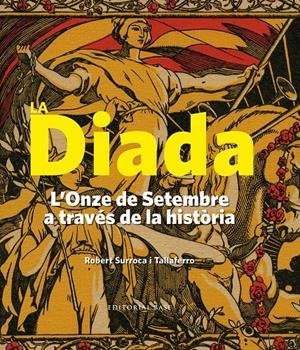 La Diada. L'Onze de Setembre a través de la història (butxaca) | 9788416587605 | Surroca i Tallaferro, Robert
