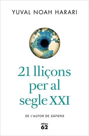 21 lliçons per al segle XXI | 9788429777147 | Noah Harari, Yuval