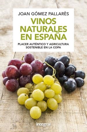 Vinos naturales en España (N. Edición) | 9788491181040 | GOMEZ PALLARES, JOAN
