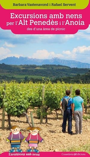 Excursions amb nens per l'Alt Penedès i l'Anoia des d'una àrea de pícnic | 9788490347454 | Vastenavond, Barbara/Servent Arracó, Rafael