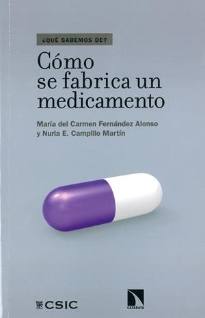 Cómo se fabrica un medicamento | 9788400103248 | Campillo Martín, Nuria E./Fernández Alonso, María del Carmen