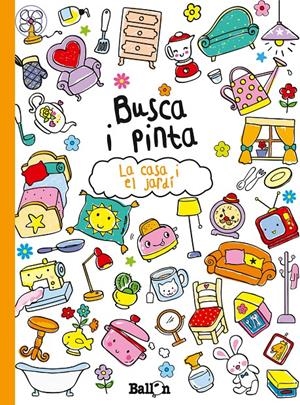 Busca i pinta (la casa i el jardí) | 9789037493702 | Ballon