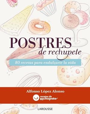 Postres de rechupete | 9788415785156 | Alfonso López