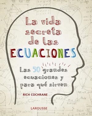 La vida secreta de las ecuaciones | 9788416984992 | Cochrane, Rich