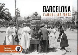 BARCELONA, L'AIGUA I LES FONTS | 9788419736741 | VENTEO MELÉNDREZ, DANIEL