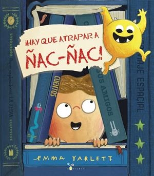 ¡Hay que atrapar a Ñac-ñac! | 9788469626887 | Yarlett, Emma