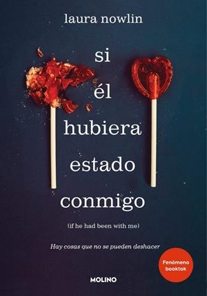 Si él hubiera estado conmigo: hay cosas que no se pueden deshacer | 9788427227972 | Nowlin, Laura