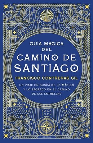 Guía mágica del Camino de Santiago | 9788418015571 | Contreras Gil, Francisco