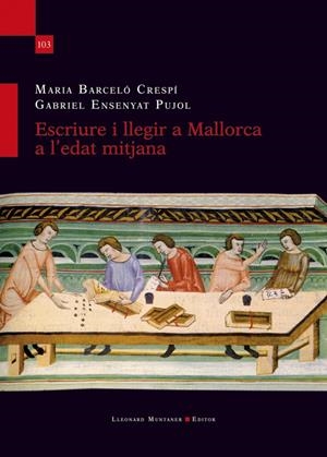 Escriure i llegir a Mallorca a l'edat mitjana | 9788410377158 | Barceló Crespí, Maria/Ensenyat Pujol, Gabriel