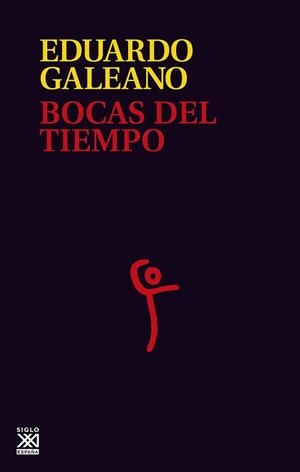 Bocas del tiempo | 9788432311543 | Galeano, Eduardo H.