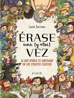Érase una (y otra) vez | 9788469847138 | Serrano, Lucía