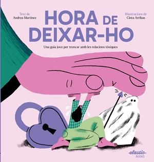 Hora de deixar-ho | 9788419478511 | Martinez Fernández, Andrea/Arribas Rodríguez, Cinta