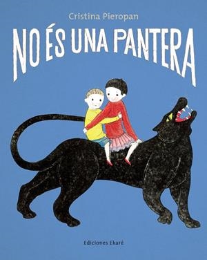 No és una pantera | 9788412895063 | Cristina Pieropan