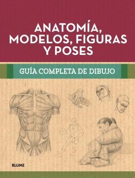 Guía completa dibujo. Anatomía, modelos, figuras y poses | 9788410268302 | Varios autores