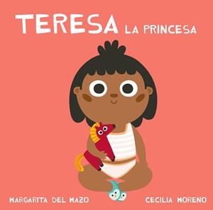 Teresa la princesa | 9788417272203 | del Mazo, Margarita